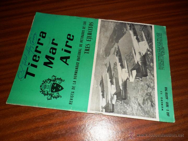 Military Antiques: TIERRA MAR AIRE. REVISTA DE LA HERMANDAD NAC. DE RETIRADOS DE LOS 3 EJERCITOS. N&ordm; 53 JUL-AGO 1968