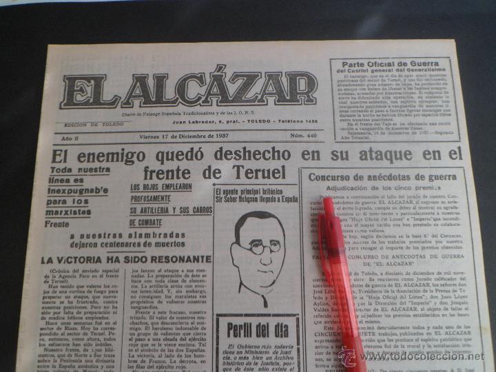 Militaria: PERIODICO * EL ALCAZAR * FRENTE DE TERUEL * TOLEDO - 17 DICIEMBRE 1937 - FACSIMIL -GUERRA CIVIL