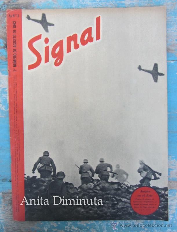 Militaria: ANTIGUA REVISTA SIGNAL - N&ordm; 1 AGOSTO - 1942 - ATAQUE EN EL ESTE, ETC... - IDIOMA ESPA&Ntilde;OL - CON SU PO