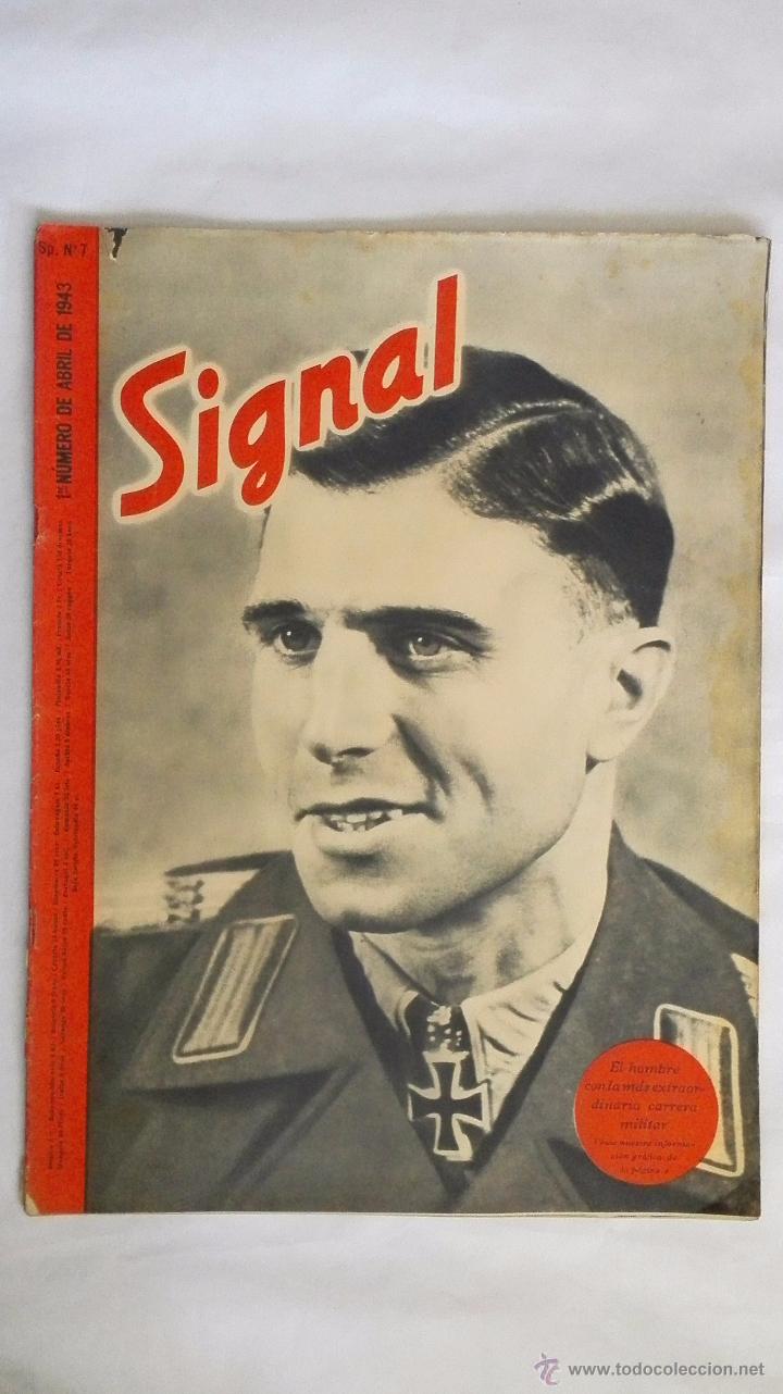 Militaria: REVISTA SIGNAL N&ordm; 7 ABRIL 1943, EL HOMBRE CON LA MAS EXTRAORDINARIA CARRERA MILITAR
