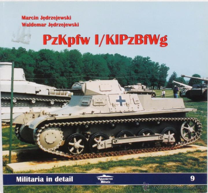 Militaria: Libro Panzer I, Pzkpfw I / KIPzBfWg, Marcin Jedrzejewski & Waldemar Jedrzejewski, Wydawnictwo Milita