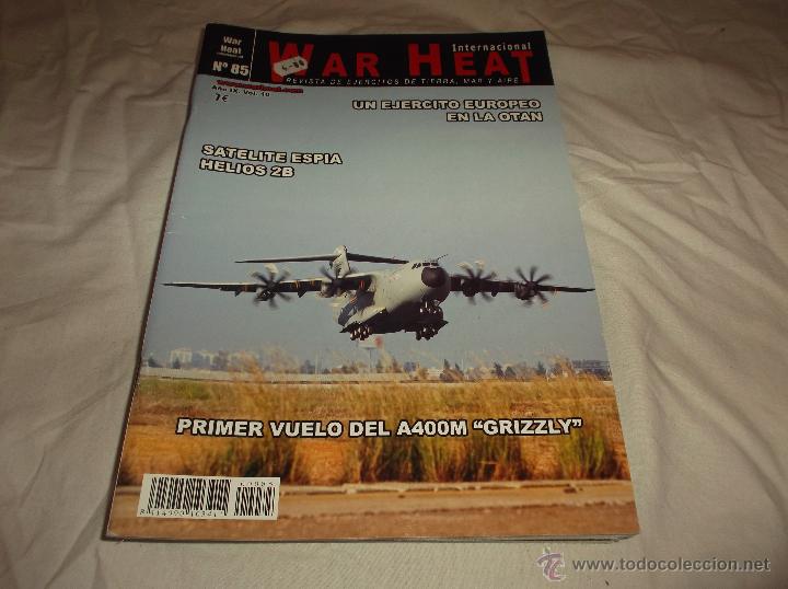 Militaria: WAR HEAT N&ordm; 85. SATELITE ESPIA HLIOS 2B. EJERCITO DE LA OTAN. PRIMER VUELO DEL A400M GRIZZLY.