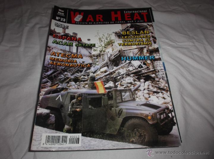Militaria: WAR HEAT N&ordm; 23. ACAR GETAFE. ATECMA MEMORIA AERONAUTICA. HUMMER. BESLAN. CONTRA EL TERRORISMO.