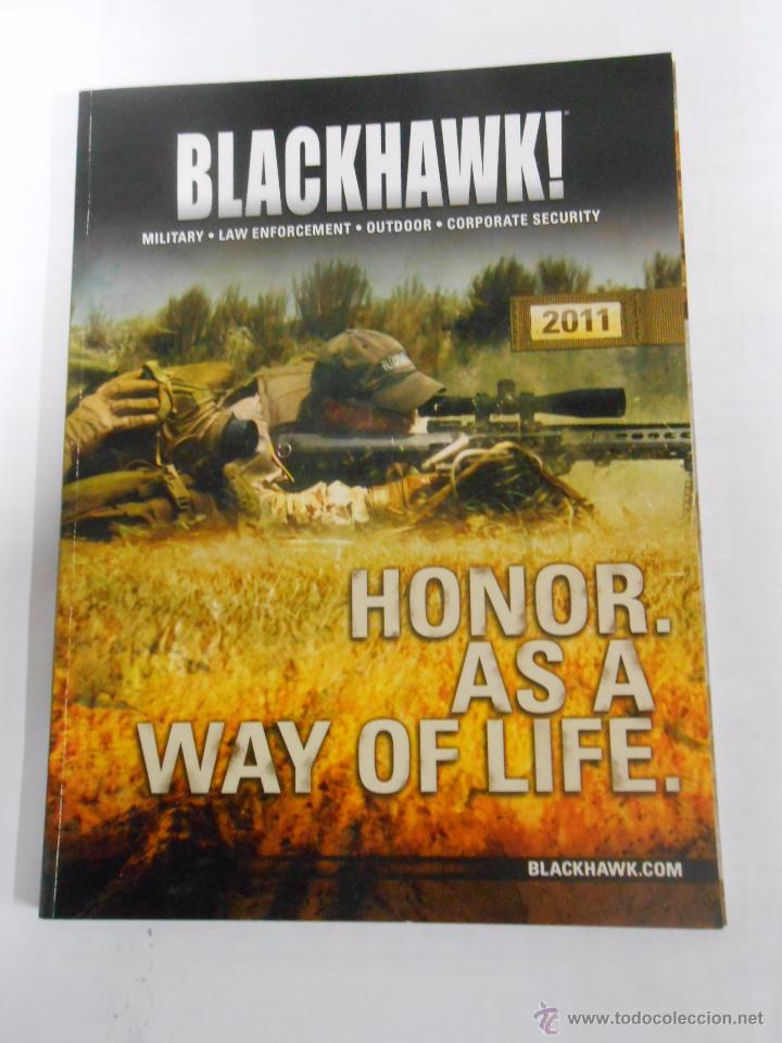 Militaria: BLACKHAWK! HONOR AS A WAY OF LIFE. MILITARY. LAW ENFORCEMENT. OUTDOOR CORPORATE SECURITY 2011 TDKR33