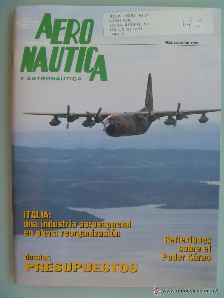 Military Antiques: REVISTA AERONAUTICA Y ASTRONAUTICA ,N&ordf; 622 , ABRIL 1993 . ENVIADA POR CORREO A ALFEREZ SAN JAVIER