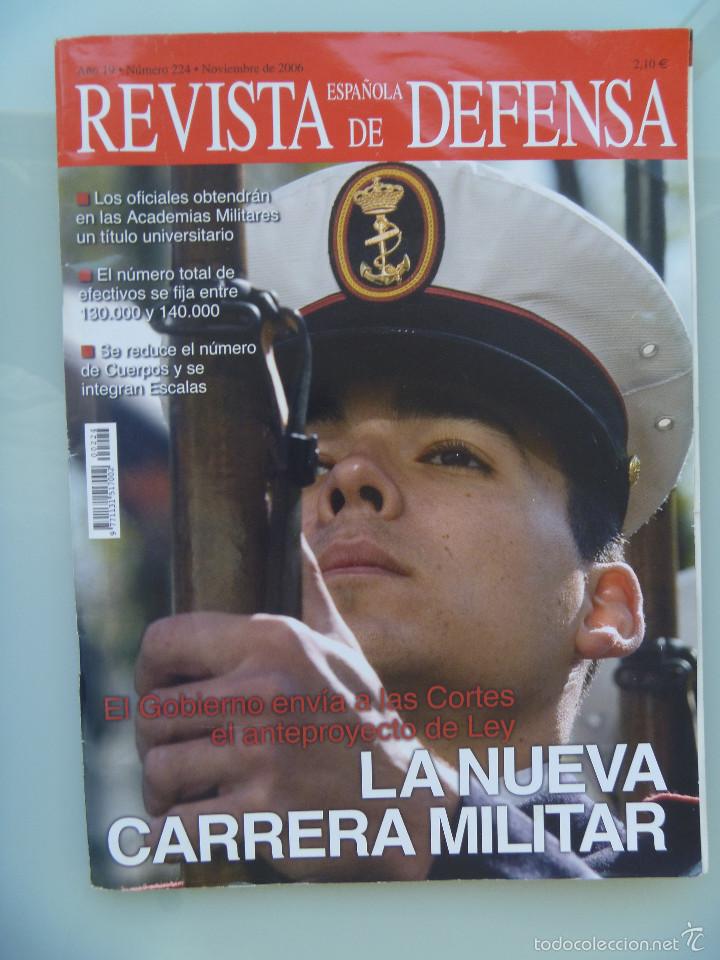 Military Antiques: REVISTA &uml; DEFENSA &uml; N&ordm; 224 , NOVIEMBRE 2006 . LA NUEVA CARRERA MILITAR , ETC ..