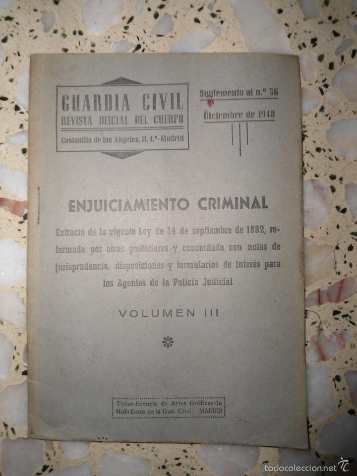 Military Antiques: ANTIGUA REVISTA GUARDIA CIVIL - ENJUICIAMIENTO CRIMINAL - VOLUMEN III - NUM 56 - 1948