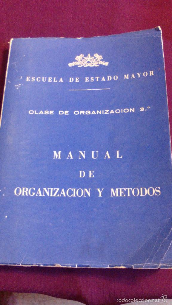 Militaria: ESCUELA DE ESTADO MAYOR, MANUAL DE ORGANIZACI&Oacute;N Y METODOS, 1965