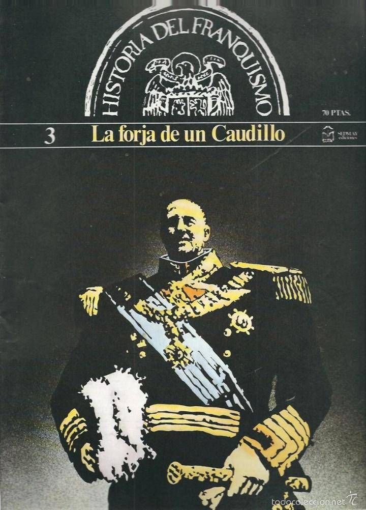 Military Antiques: HISTORIA DEL FRANQUISMO - N&ordm; 3 - LA FORJA DE UN CAUDILLO - 1977. EDIT - SEDMAY - MADRID