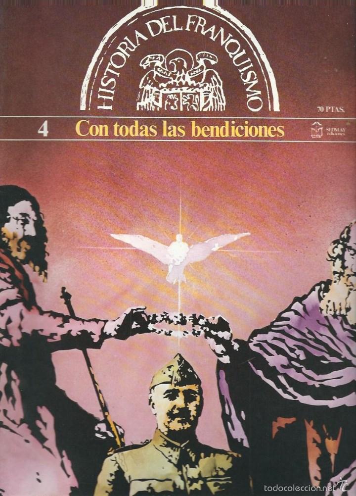 Military Antiques: HISTORIA DEL FRANQUISMO - N&ordm; 4 - CON TODAS LAS BENDICIONES - 1977. EDIT - SEDMAY - MADRID