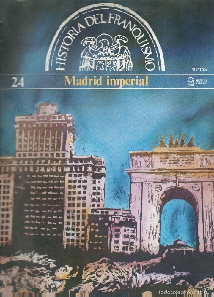 Military Antiques: HISTORIA DEL FRANQUISMO - N&ordm; 24 - MADRID IMPERIAL  - 1977. EDIT - SEDMAY - MADRID