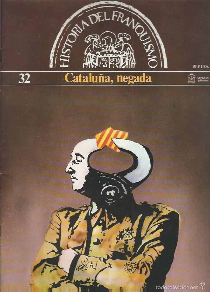 Military Antiques: HISTORIA DEL FRANQUISMO - N&ordm; 32 - CATALU&Ntilde;A NEGADA  - 1977. EDIT - SEDMAY - MADRID