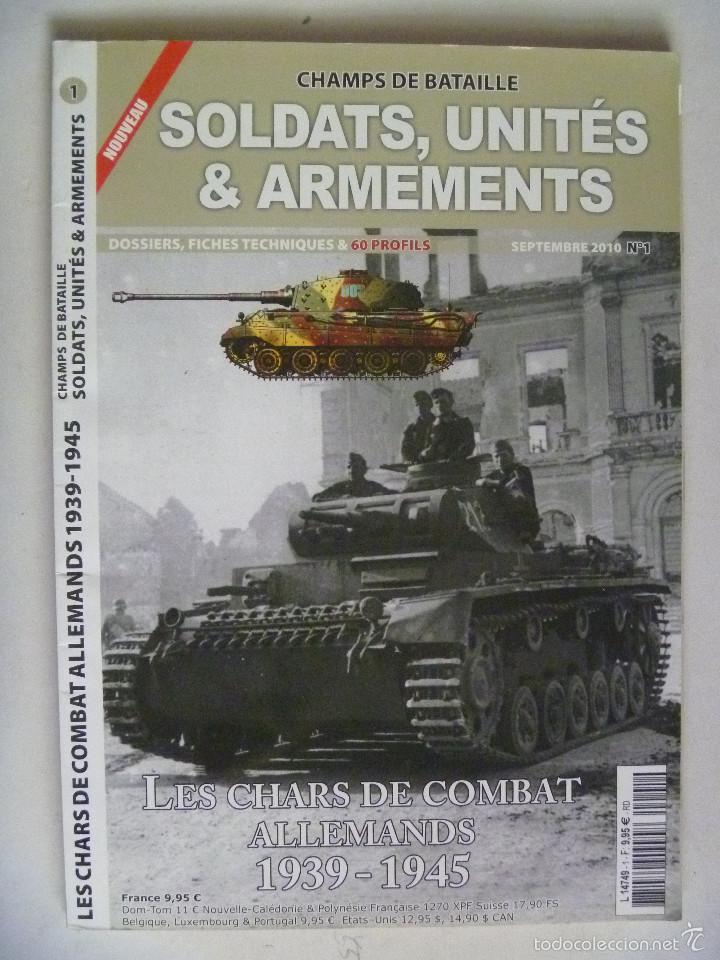 Militaria: SOLDATS, UNITES & ARMAMENTS , CHAMPS DE BATAILLE . N&ordm; 1 . EN FRANCES