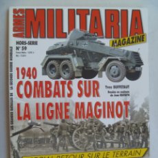 Militaria: REVISTA ¨ MILITARIA ¨ Nº 59 : 1940 COMBATES SOBRE LA LINEA MAGINOT ... EN FRANCES. Lote 59858924