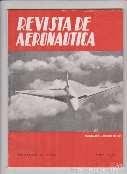 Militaria: REVISTA DE AERONAUTICA - N&ordm; 144 / NOVIEMBRE 1952 - MINISTERIO DEL AIRE