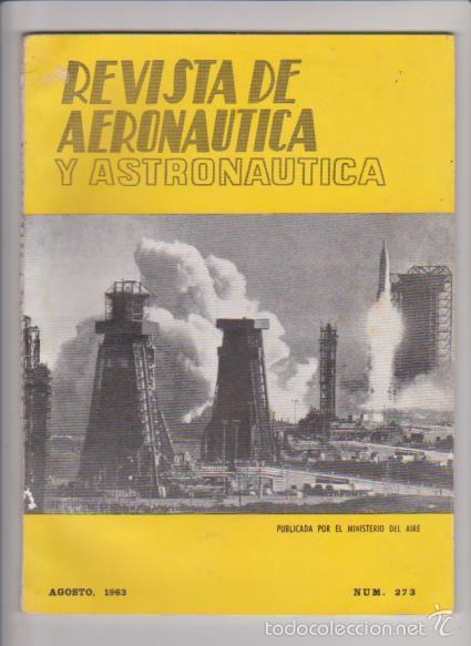 Militaria: REVISTA DE AERONAUTICA - N&ordm; 273 / AGOSTO 1963 - MINISTERIO DEL AIRE