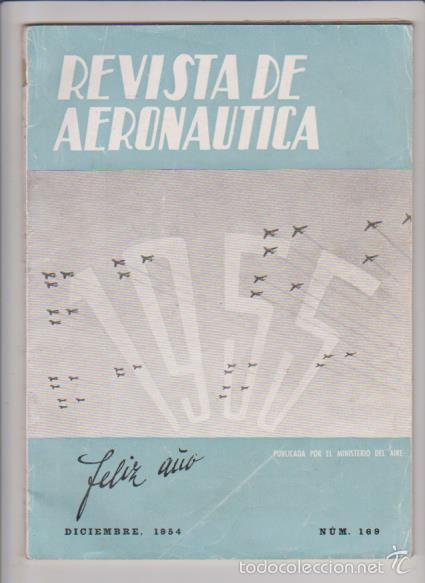 Militaria: REVISTA DE AERONAUTICA - N&ordm; 169 / DICIEMBRE 1954 - MINISTERIO DEL AIRE