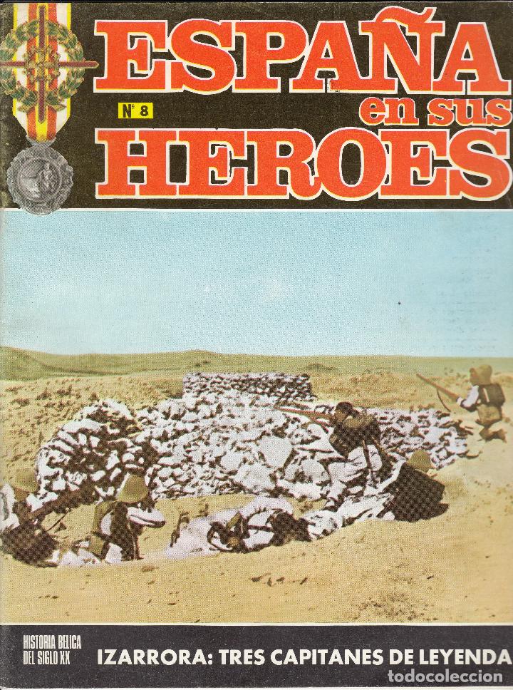 Militaria: ESPA&Ntilde;A EN SUS H&Eacute;ROES n&ordm; 8, IZARRORA: TRES CAPITANES DE LEYENDA, Env&iacute;o gratis