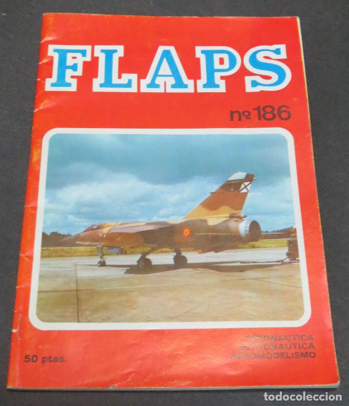 Militaria: REVISTA FLAPS AERON&Aacute;UTICA ASTRON&Aacute;UTICA AEROMODELISMO N&ordm; 186