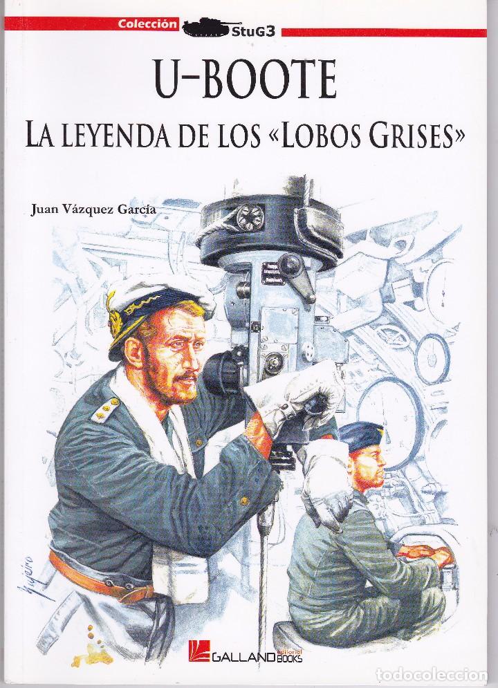 Militaria: Galland         U-Boote   -   la leyenda de los Lobos Grises