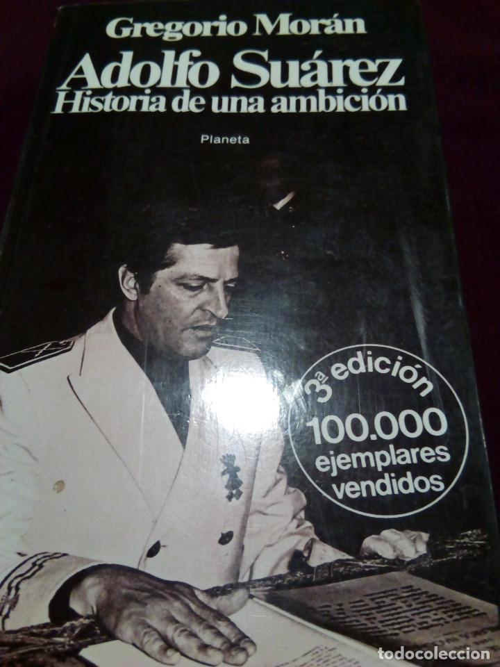 Military Antiques: ADOLFO SUAREZ, HISTORIA DE UNA AMBICION