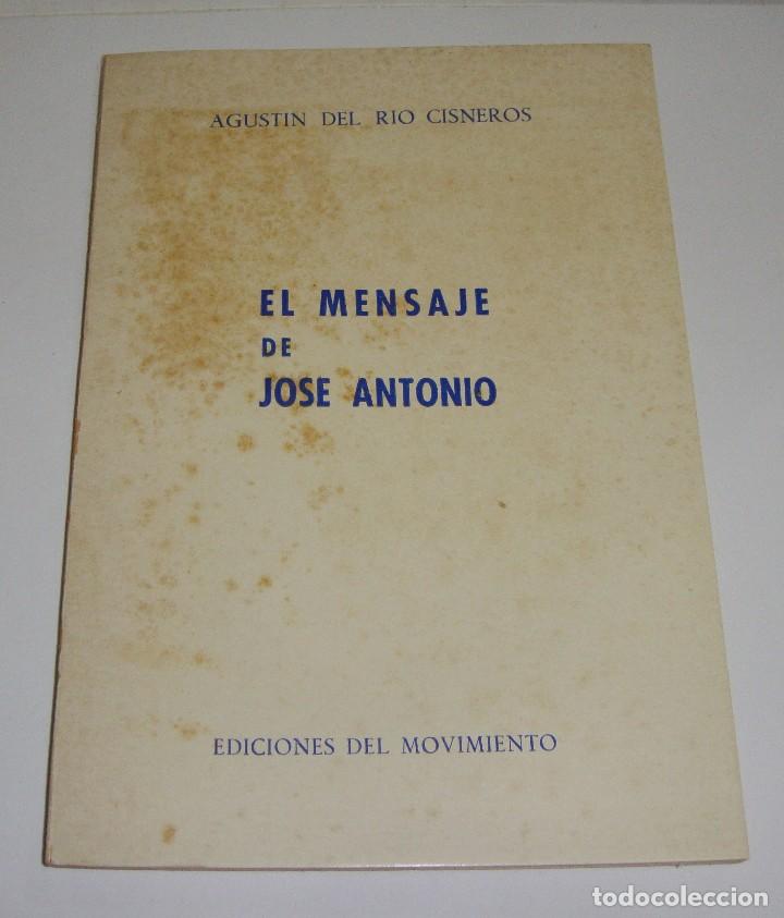 Militaria: El Mensaje de Jos&eacute; Antonio. Agust&iacute;n del R&iacute;o Cisneros.