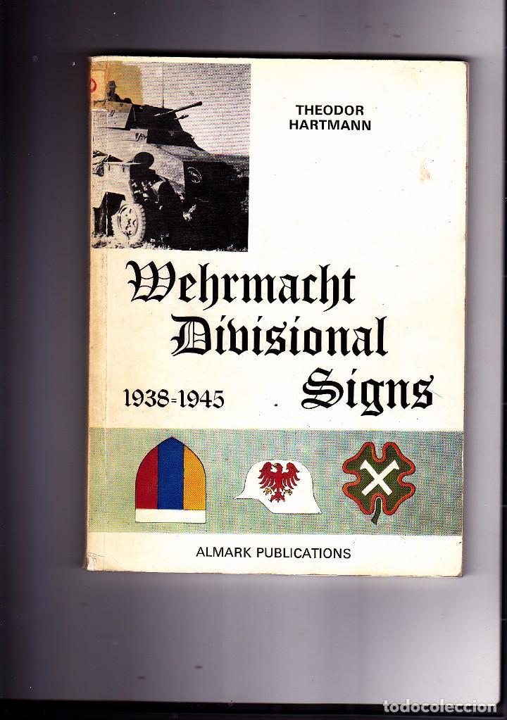 Military Antiques: Marcas y emblemas de las divisiones de la Wehrmacht - Libro en Ingles -