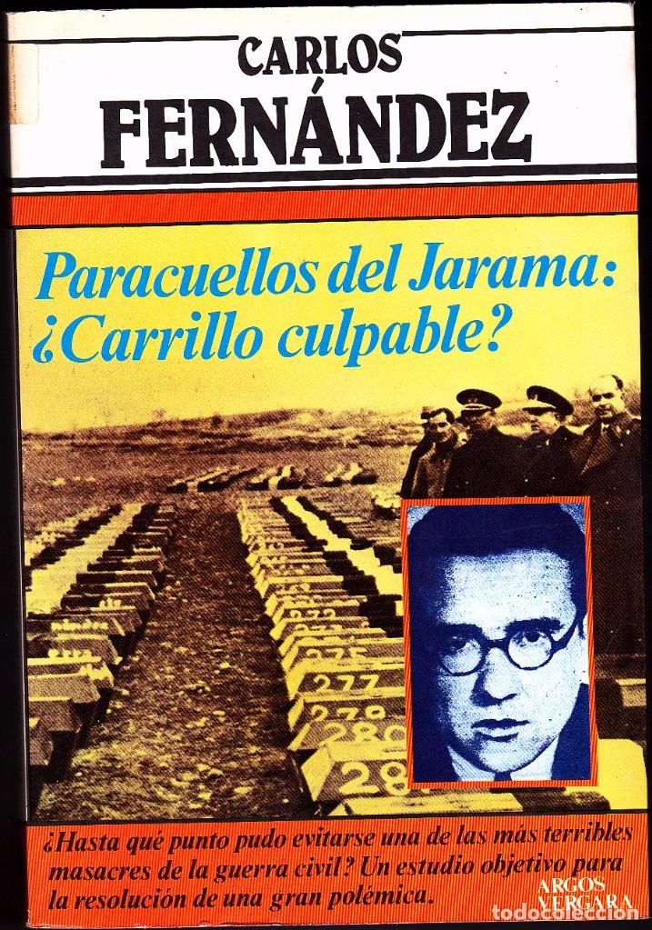 Militaria: Paracuellos del Jarama &iquest;Carrillo culpable ? - Foto 1