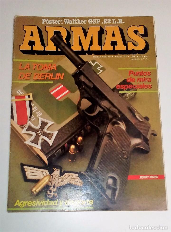 Militaria: REVISTA ARMAS N&ordm; 48 (1986) PUNTOS DE MIRA ESPECIALES/LA TOMA DE BERL&Iacute;N/PISTOLA DREYSE 1907/P&Oacute;STER