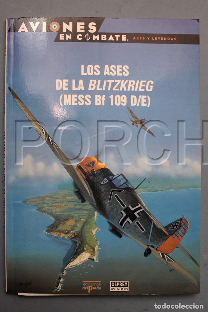 AVIONES DE COMBATE-MESS BF 109 D/E- LOS ASES DE LA BLITZKRIEG- 0SPREY (Militar - Revistas y Periódicos Militares)
