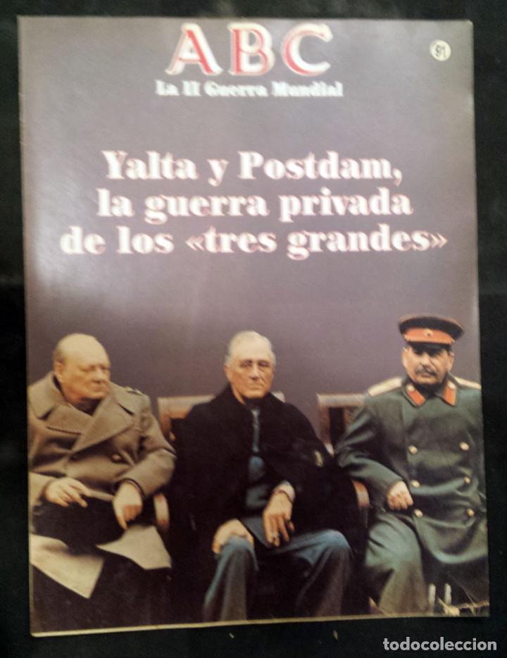 Militaria: YALTA Y POSTDAM, LA GUERRA PRIVADA DE LOS TRES - ABC - La II Guerra Mundial- Fasc&iacute;culo N&ordm; 91. 1989