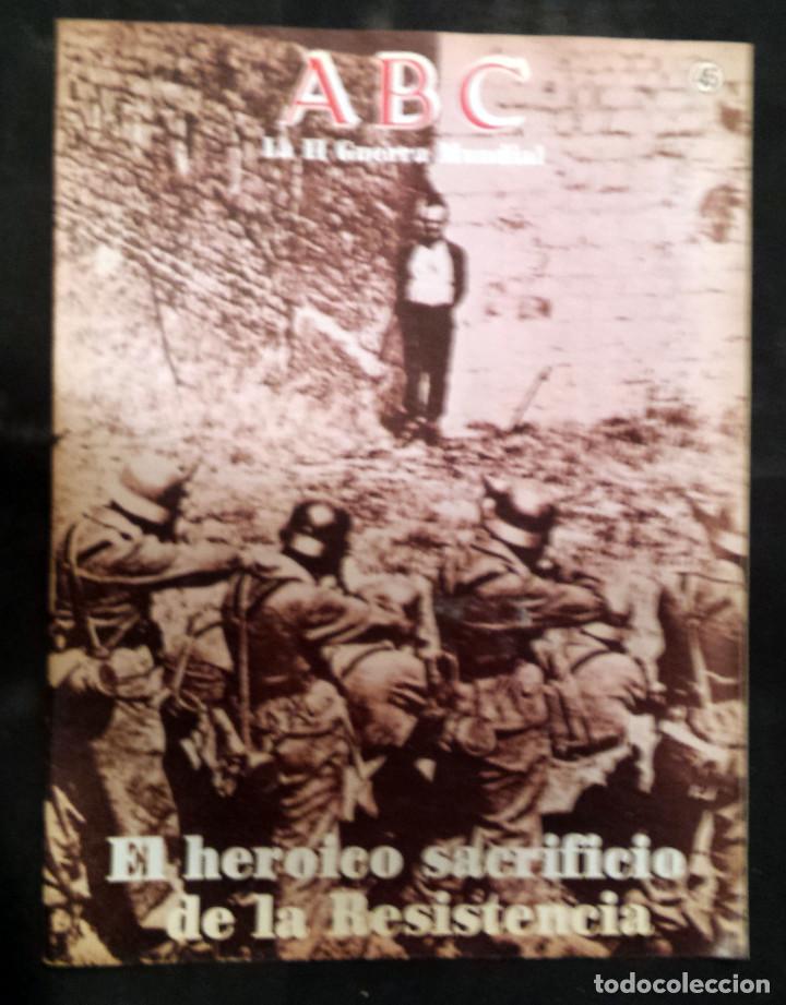Militaria: EL HEROICO SACRIFICIO DE LA RESISTENCIA. ABC - La II Guerra Mundial.- Fasc&iacute;culo N&ordm; 45. 1989