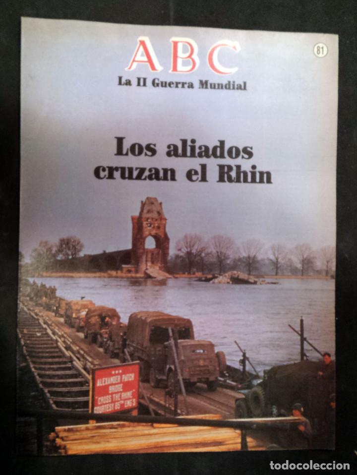 Militaria: LOS ALIADOS CRUZAN EL RHIN. ABC - La I4 Guerra Mundial. - Fasc&iacute;culo N&ordm; 81. 1989