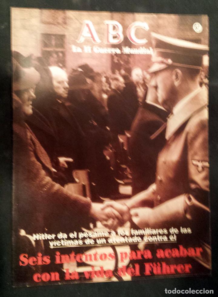 Militaria: SEIS INTENTOS PARA ACABAR CON LA VIDA DEL F&Uuml;HRER. ABC - La I4 Guerra Mundial. - Fasc&iacute;culoN&ordm; 67. 1989