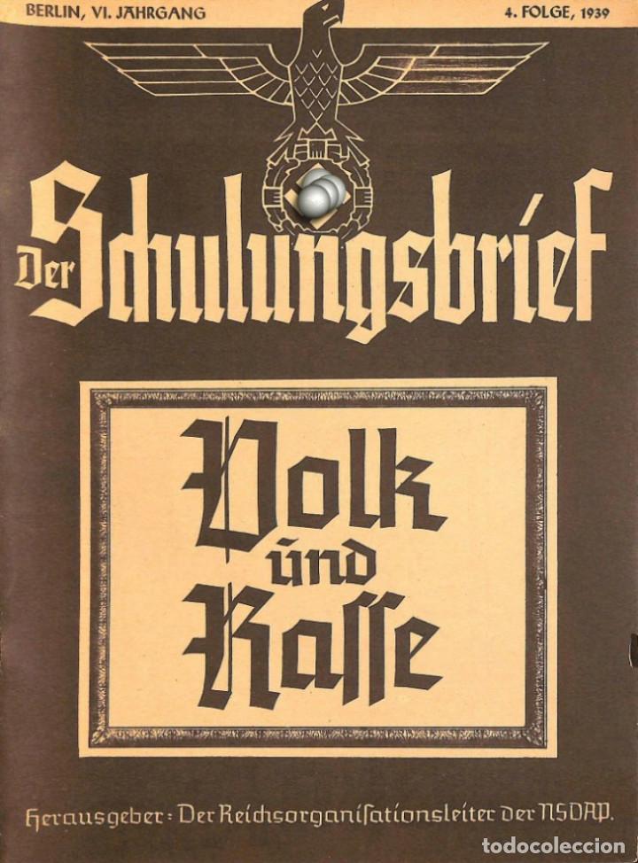 Military Antiques: 6492	REVISTA NAZI 3.Reich	DER SCHULUNGSBRIEF	4	-1939	6th year	-	Volk und Rasse: &Uuml;berwidnet das Chao,
