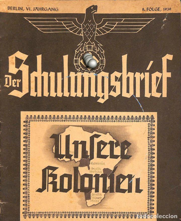 Military Antiques: 6508	REVISTA NAZI 3.Reich	DER SCHULUNGSBRIEF	8	-1939	6th year, August	-	Unsere Kolonien: Deutschland