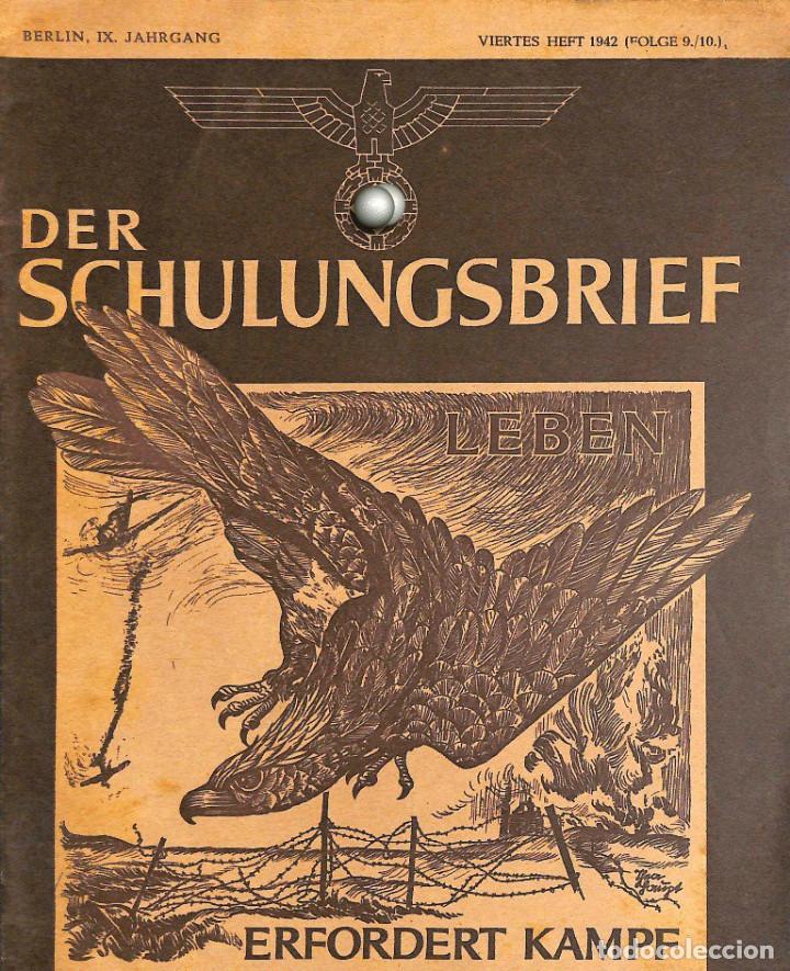 Military Antiques: 6552	REVISTA NAZI 3.Reich	DER SCHULUNGSBRIEF	9/10	-1942	9th year	-	Leben erfordert Kampf			, conditi