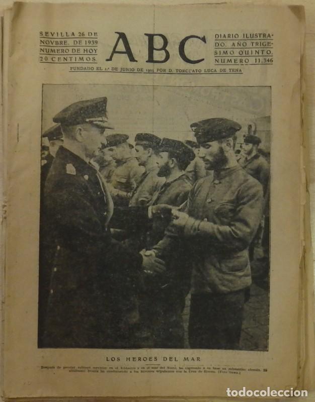 Militaria: ABC 26 NOVIEMBRE 1939 SEVILLA,18 PAGINAS, PORTADA LOS HEROES DEL MAR