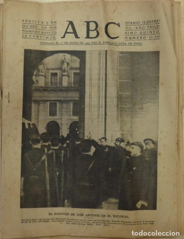 Militaria: ABC 2 DE DICIEMBRE DE 1939 SEVILLA,16 PAGINAS, PORTADA EL CADAVER DE JOSE ANTONIO EN EL ESCORIAL
