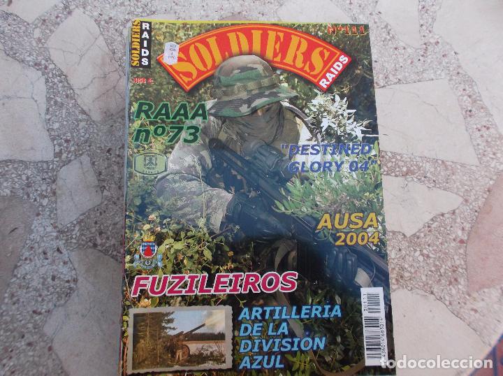 Military Antiques: SOLDIERS RAIDS, N&ordm; 111,RAAA N&ordm; 73,AUSA 2004,DESTINED GLORY 04,FUZILEIROS ,ARTILLERIA DE LA DIVISION