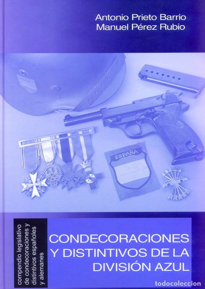 Militaria: CONDECORACIONES Y DISTINTIVOS DE LA DIVISI&Oacute;N AZUL.