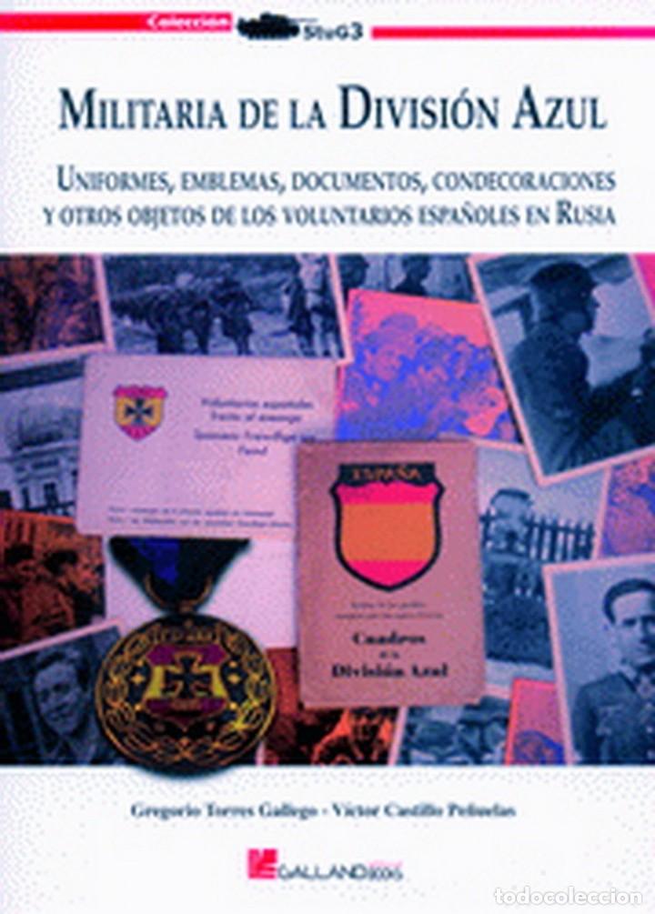 Militaria: MILITARIA DE LA DIVISI&Oacute;N AZUL. UNIFORMES, EMBLEMAS, DOCUMENTOS, CONDECORACIONES Y OTROS OBJETOS...