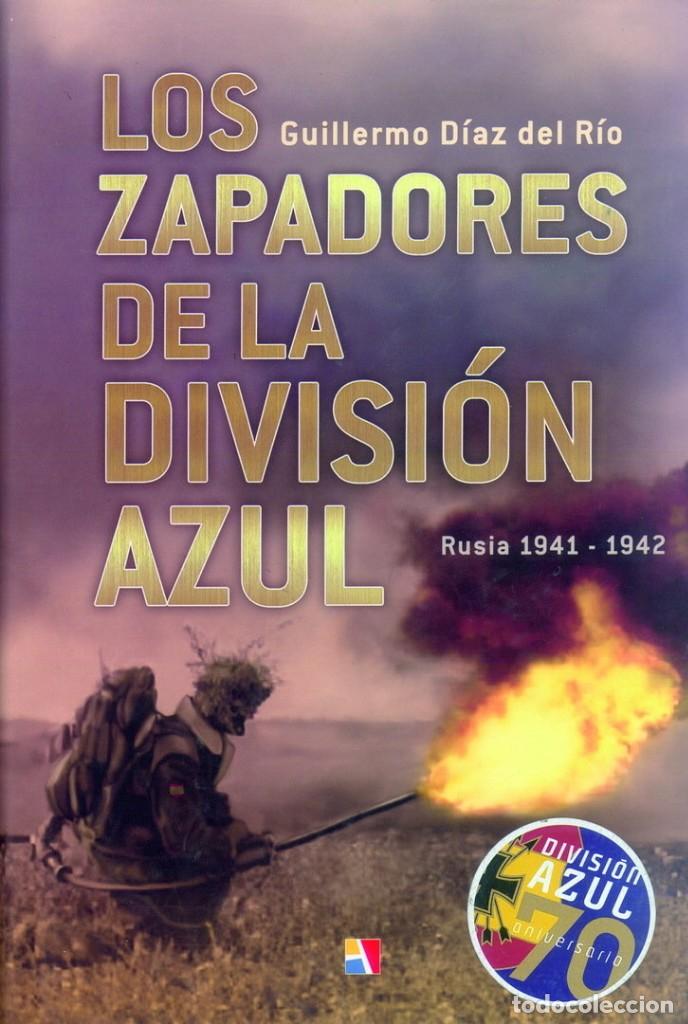 Militaria: LOS ZAPADORES DE LA DIVISI&Oacute;N AZUL. RUSIA 1941-1942