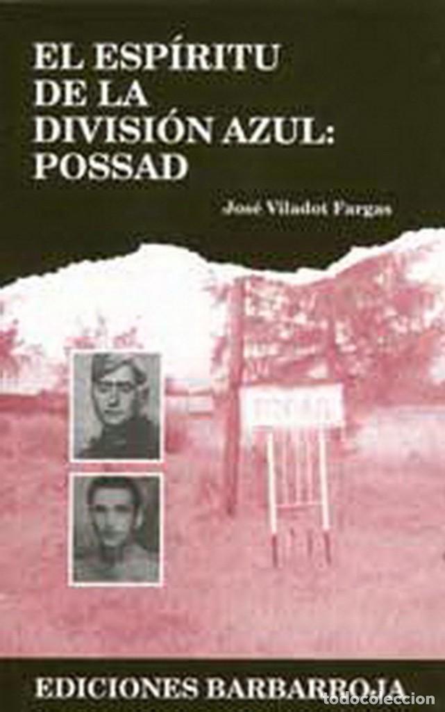 Militaria: EL ESP&Iacute;RITU DE LA DIVISI&Oacute;N AZUL: POSSAD. DIVISI&Oacute;N AZUL