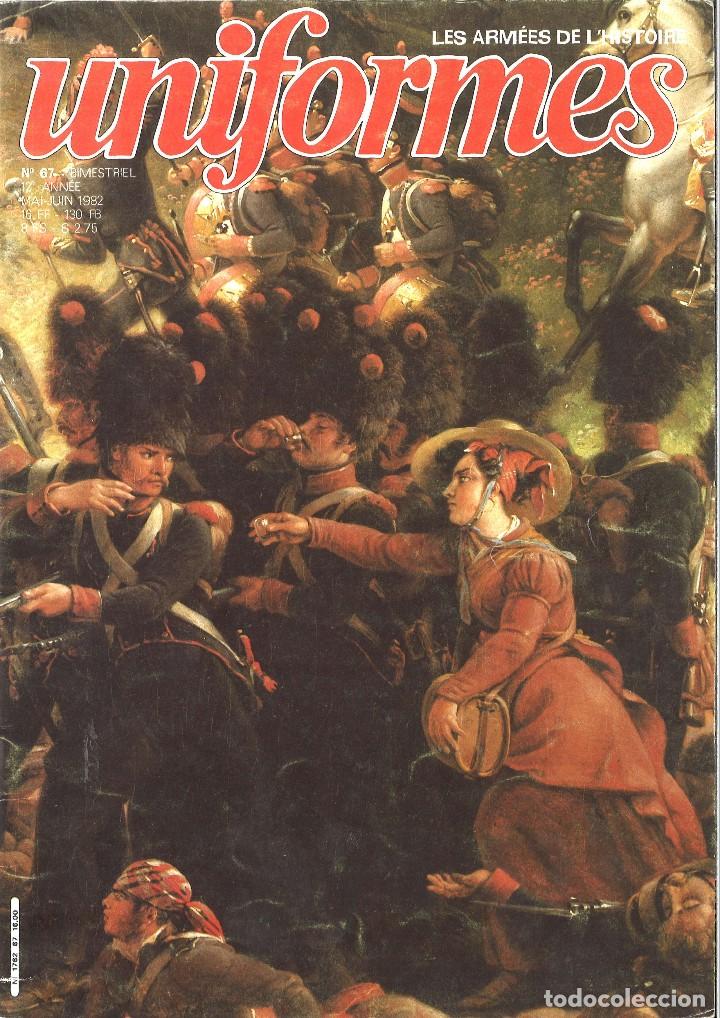 Militaria: Uniformes. 67. Les arm&eacute;es de l'histoire. Mayo 1982. Revista francesa