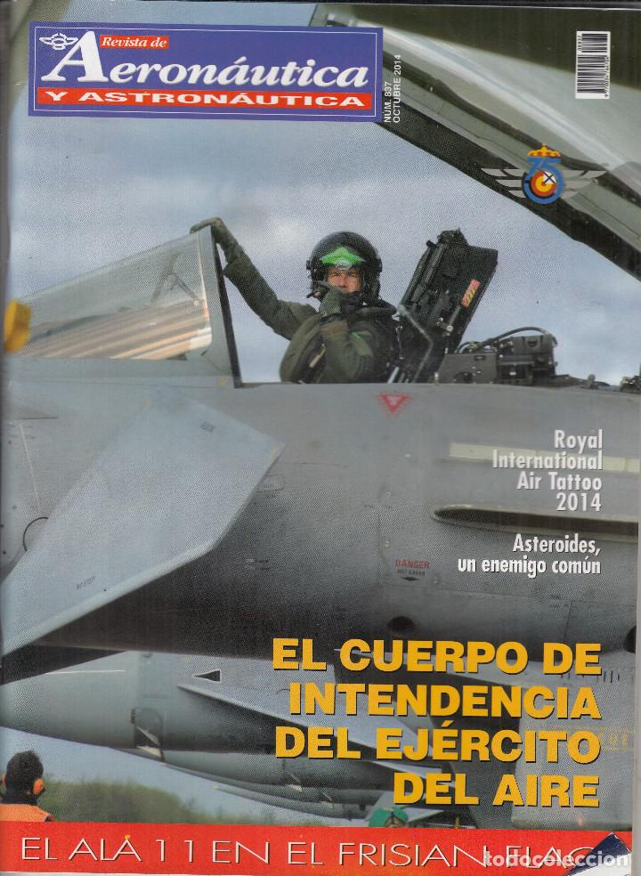 Militaria: REVISTA AERONAUTA Y ASTRONAUTICA N&ordm; 837 A&Ntilde;O 2014. EL CUERPO DE NTENDENCIA DEL EJERCITO DEL AIRE.