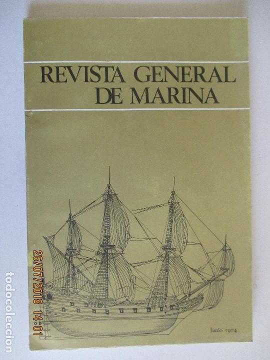 Militaria: REVISTA GENERAL DE MARINA . TOMO 186. JULIO DE 1974. LEER DESCRIPCI&Oacute;N.