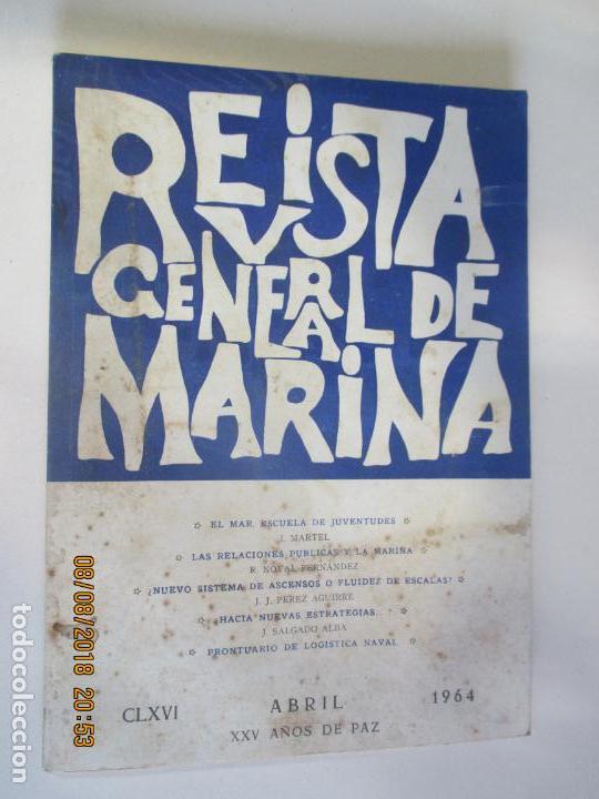 Militaria: REVISTA GENERAL DE MARINA. TOMO 166, ABRIL DE 1964. XXV A&Ntilde;OS DE PAZ. SUMARIO EN FOTOS.