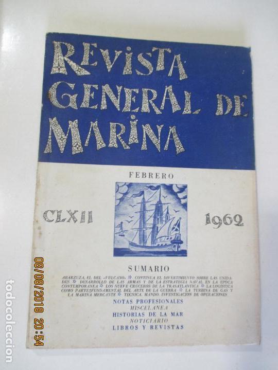 Militaria: REVISTA GENERAL DE MARINA. TOMO 162, FEBRERO 1962. SUMARIO EN FOTOS.
