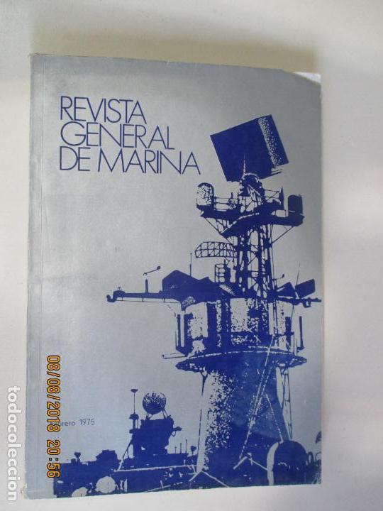 Militaria: REVISTA GENERAL DE MARINA. TOMO 188, FEBRERO 1975. SUMARIO EN FOTOS.